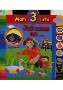 Mam 3 lata Już czas na ....