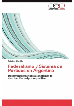 Federalismo y Sistema de Partidos en Argentina