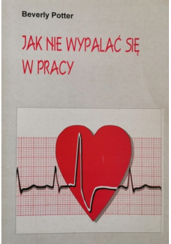 Jak nie wypalać się w pracy
