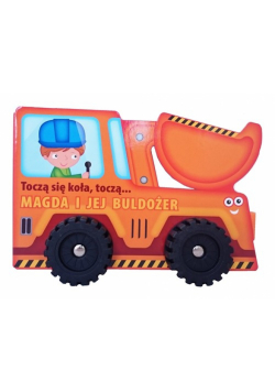 Toczą się koła Buldożer