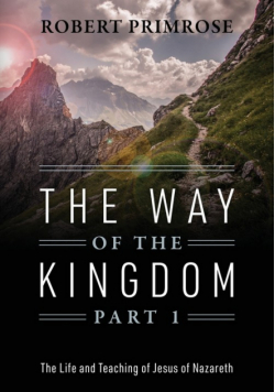 The Way of the Kingdom Part 1