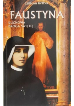 Faustyna duchowa droga świętej