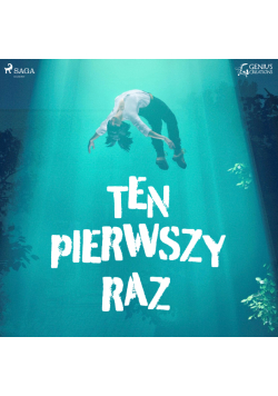 Ten pierwszy raz