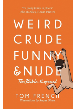 Weird, Crude, Funny, and Nude
