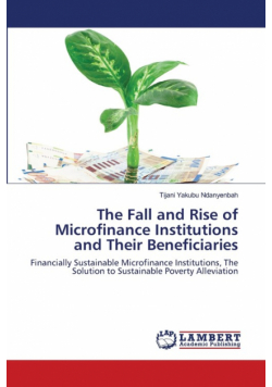 The Fall and Rise of Microfinance Institutions and Their Beneficiaries