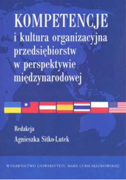 Kompetencje i kultura organizacyjna przedsiębiorstw w perspektywie międzynarodowej