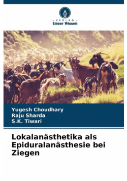 Lokalanästhetika als Epiduralanästhesie bei Ziegen
