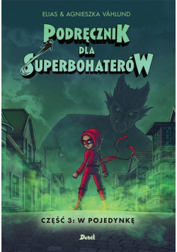 Podręcznik dla superbohaterów Tom 3 W pojedynkę