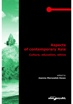 Aspects of contemporary Asia. Culture, education, ethics
