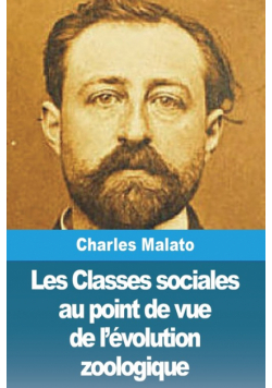Les Classes sociales au point de vue de l'évolution zoologique