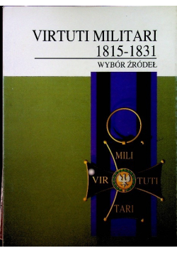 Virtuti Militari 1815 1831 wybór źródeł Tom II