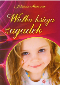 Maćkowiak Arkadiusz  - Wielka księga zagadek
