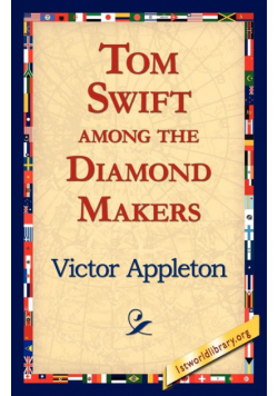 Tom Swift Among the Diamond Makers