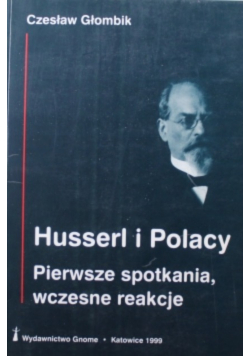 Husserl i Polacy Pierwsze spotkania wczesne reakcje