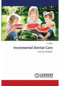 Incremental Dental Care