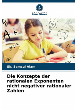 Die Konzepte der rationalen Exponenten nicht negativer rationaler Zahlen