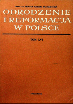 Odrodzenie i reformacja w Polsce Tom XVI