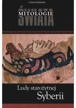 Mitologie Świata Ludy starożytnej Syberii