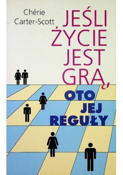 Jeśli życie jest grą oto jej reguły