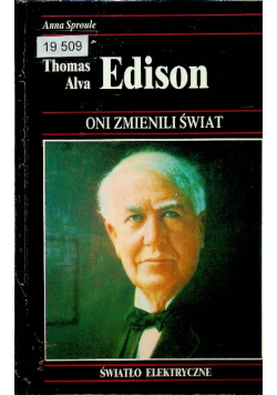 Oni zmienili świat Thomas Alva Edison
