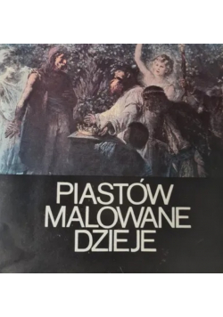 Piastów malowane dzieje