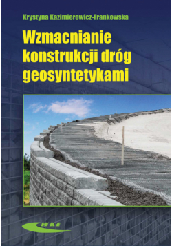 Wzmacnianie konstrukcji dróg geosyntetykami