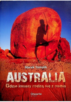 Australia Gdzie kwiaty rodzą się z ognia