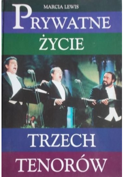 Prywatne życie trzech tenorów