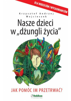 Nasze dzieci w dżungli życia