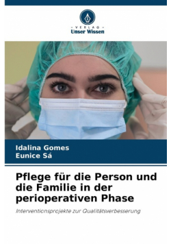 Pflege für die Person und die Familie in der perioperativen Phase