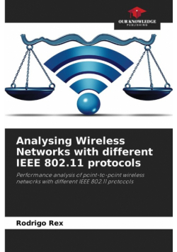 Analysing Wireless Networks with different IEEE 802.11 protocols