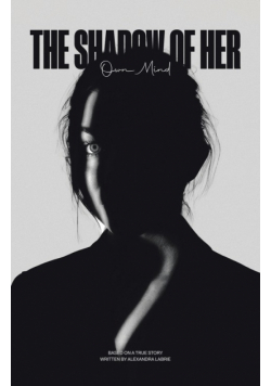The Shadow of Her Own Mind