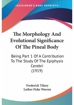 The Morphology And Evolutional Significance Of The Pineal Body