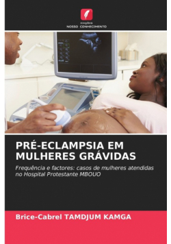 Pré-Eclampsia Em Mulheres Grávidas