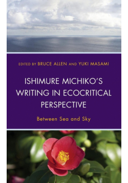 Ishimure Michiko's Writing in Ecocritical Perspective