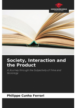 Society, Interaction and the Product