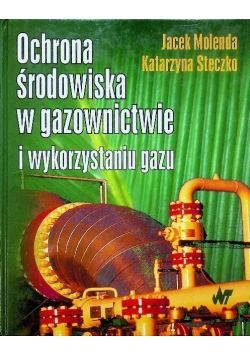 Ochrona środowiska w gazownictwie i wykorzystywaniu gazu