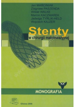 Stenty w chirurgii małoinwazyjnej