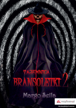 Seila Margo - Tajemnica bransoletki, Część 2