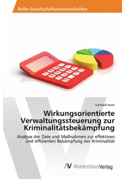Wirkungsorientierte Verwaltungssteuerung zur Kriminalitätsbekämpfung