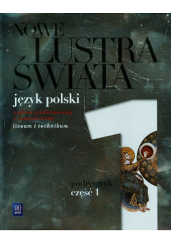 Nowe Lustra świata 1. Podręcznik Zakres podstawowy i rozszerzony