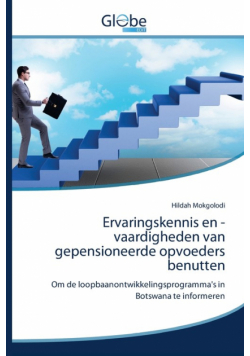 Ervaringskennis en -vaardigheden van gepensioneerde opvoeders benutten