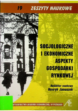 Socjologiczne i ekonomiczne aspekty gospodarki rynkowej