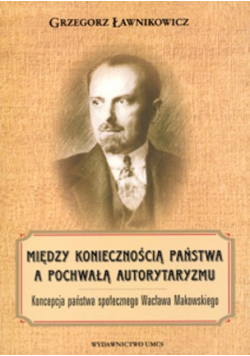 Między koniecznością państwa a pochwałą autorytaryzmu