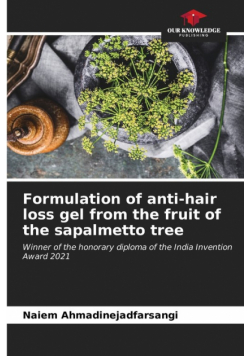 Formulation of anti-hair loss gel from the fruit of the sapalmetto tree