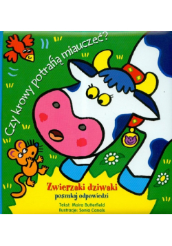 Czy krowy potrafią miauczeć Zwierzaki dziwaki