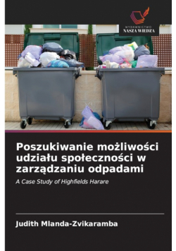 Poszukiwanie możliwości udziału społeczności w zarządzaniu odpadami