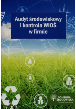 Audyt środowiskowy i kontrola WIOŚ w firmie