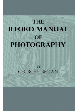 The Ilford Manual Of Photography