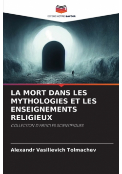 La Mort Dans Les Mythologies Et Les Enseignements Religieux